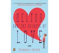 Francois Lelord Hector and the Secrets of Love (Tascabile) Hector's Journeys