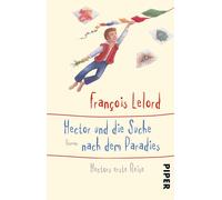 Francois Lelord Hector und die Suche nach dem Paradies (Tascabile)