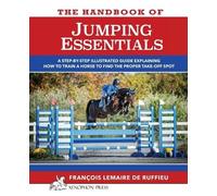 Francois Lemaire De Ruffieu The Handbook of JUMPING ESSENTIALS (Tascabile)