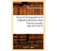 François Lenorm Essai Sur La Propagation de l'Alphabet Phénicien Dan (Tascabile)