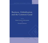 François Lépineux Business, Globalization and the Common Good (Tascabile)
