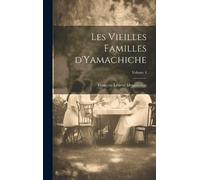 François Lesieur Desau Les vieilles familles d'Yamachiche; Vo (Copertina rigida)