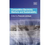 François Lévêqu Competitive Electricity Markets and Sustainab (Copertina rigida)