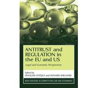 François Lévêque Antitrust and Regulation in the EU and US (Copertina rigida)