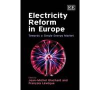 François Lévêque Electricity Reform in Europe (Copertina rigida)