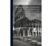 François-Louis- Mémoire Sur L'ancienne Ville De Tauroentum. Histoire (Tascabile)
