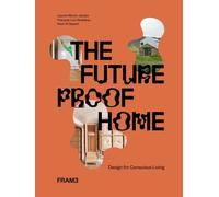 François-Luc Gir The Futureproof Home: Design for Conscious (Copertina rigida)