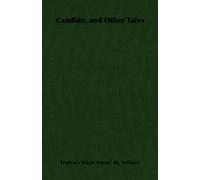 Francois Marie Arouet de, Voltaire Candide, and Other Tales (Tascabile)
