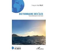 Francois-Noël Gilly Dictionnaire des îles (Tascabile) Géographies En Liberté