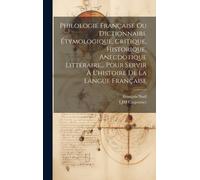 François Noël L Philologie Française Ou Dictionnaire Étymolog (Copertina rigida)