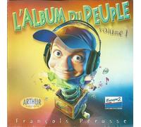 François Perusse - L'album Du Peuple / Vol.1