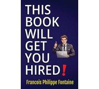 Francois Philippe Fo This Book Will Get You Hired (EditionFirst Ed (Tascabile)