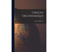 Francois Quesnay Tableau Oeconomique (Tascabile)