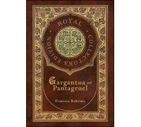 Francois Rabela Gargantua and Pantagruel (Royal Collector's E (Copertina rigida)