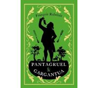 François Rabelais Pantagruel and Gargantua (Tascabile) Evergreens