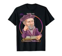 Francois Rabelais, scrittore, Medico, Monaco e studioso Francese Maglietta
