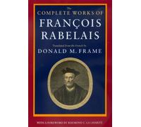 François Rabelais The Complete Works of Francois Rabelais (Tascabile)
