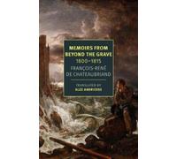 François-Réne Chateaubriand Memoirs from Beyond the Grave: 1800-1815 (Tascabile)