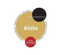 François-René de Chateaubria Fiche de lecture Atala (Étude intégral (Tascabile)