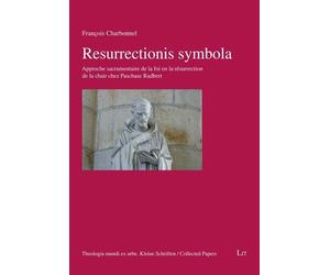 François Resurrectionis symbola: Approche sacramentaire de la (Tascabile)