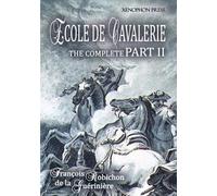 Francois Robich Ecole de Cavalerie Part II Expanded Edition a.k.a. S (Tascabile)