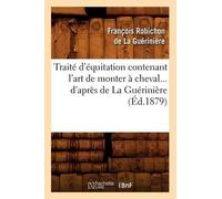 François Robich Traité d'Équitation Contenant l'Art de Monter À Chev (Tascabile)