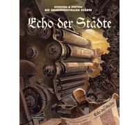 François Schuiten Benoît Pee Echo der Städte: Die Geheimnisvollen St (Tascabile)