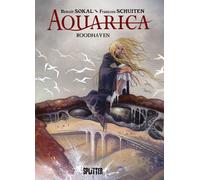 François Schuiten Benoît Sokal Aquarica. Band 1: Roodhaven (Copertina rigida)