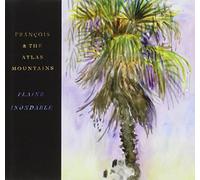 Francois & The Atlas Mountains - Plaine Inondable