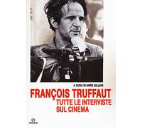 François Truffaut tutte le interviste sul cinema