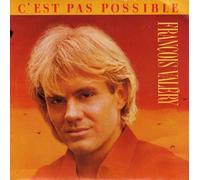 François Valéry - C'est Pas Possible