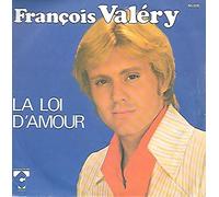 François Valéry - La Loi d'Amour / Chanteur, Menteur
