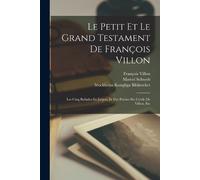 François Villon Marcel Schwob Stockholm Le Petit Et Le Grand Testame (Tascabile)