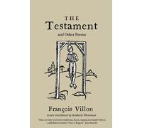 François Villon The Testament and Other Poems: New Translation (Tascabile)