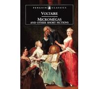 Francois Voltaire Micromegas and Other Short Fictions (Tascabile)
