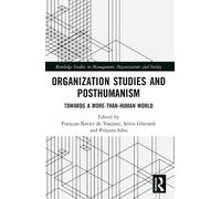 François-Xavier de Vaujany Organization Studies and Posthumanism (Tascabile)