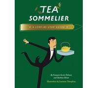 François-Xavier Delmas Tea Sommelier (Copertina rigida)
