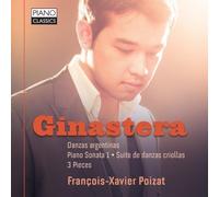 Francois-Xavier Poizat - Alberto Ginastera: Danzas argentinas - Piano Sonata 1 - Suite de danzas criollas by Francois-Xavier Poizat (2013-05-04)