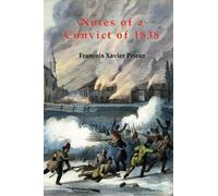 Francois Xavier Prieur NOTES OF A CONVICT OF 1838 (Tascabile)