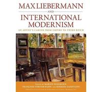 Françoise Forster-Hahn Max Liebermann and International Modernism (Tascabile)