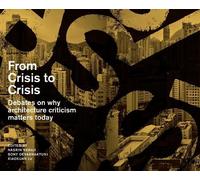 Francoise Fromonot Anthony Acciavatti Xiaoxuan Lu So From Crisis to (Tascabile)