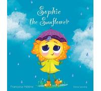 Françoise Hélène Sophie the Sunflower (Copertina rigida)