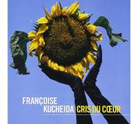 Francoise Kucheida - Cris Du Coeur