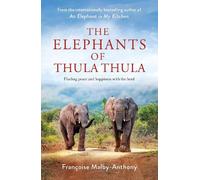 Françoise Malby-Anthony The Elephants of Thula Thula (Copertina rigida)