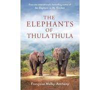 Françoise Malby-Anthony The Elephants of Thula Thula (Copertina rigida)