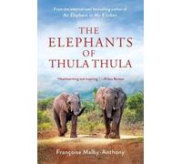 Françoise Malby-Anthony The Elephants of Thula Thula (Tascabile)