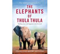 Françoise Malby-Anthony The Elephants of Thula Thula (Tascabile)