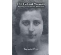 Francoise Pene The Defiant Woman (Tascabile)