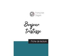 Françoise Sagan Bonjour tristesse (fiche de lecture et analyse compl (Tascabile)