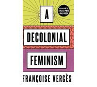Francoise Verges A Decolonial Feminism (Copertina rigida)